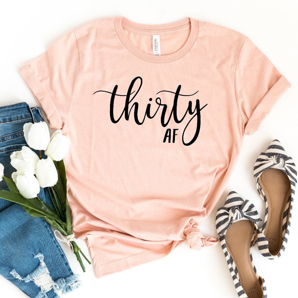 Womens 30th Birthday Shirt Thirty Af Graphic Tee